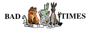 Bad Times